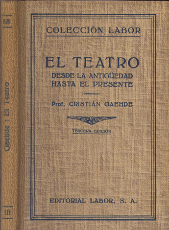 El Teatro desde la Antigüedad hasta el Presente. Traducido del …