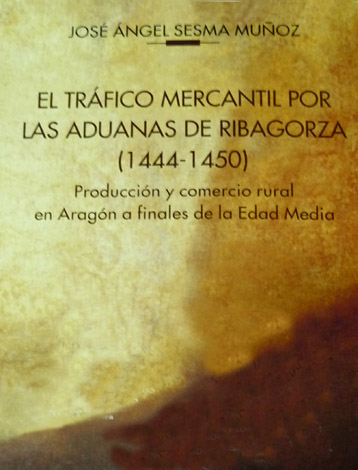 El tráfico mercantil por las aduanas de Ribagorza (1444 - …