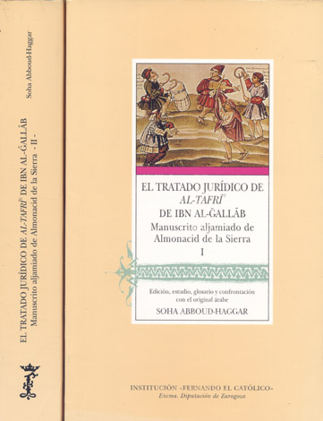 El Tratado Jurídico de Al-Tafrí de Ibn Al-Gallab. Manuscrito aljamiado …