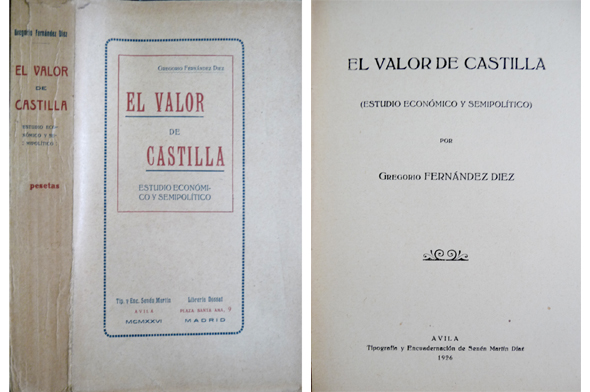 El valor de Castilla. Estudio económico y semipolítico.