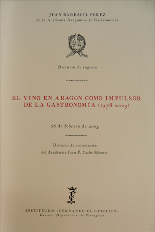 El Vino en Aragón como impulsor de la Gastronomía (1978-2003). …