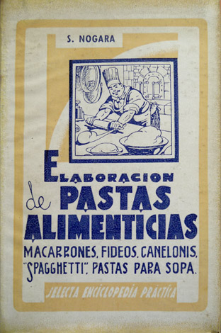 Elaboración de Pastas Alimenticias. Macarrones, fideos, canelonis, spaguetti y pastas …