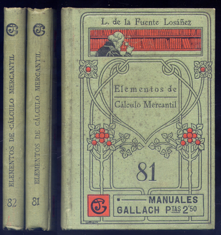 Elementos de Cálculo Mercantil. Prólogo de Joaquín Tomeo y Fernández. …