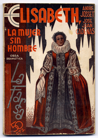 Elisabeth. La mujer sin hombre. Obra dramática en dos partes …