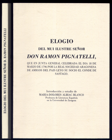 Elogio del mui Ilustre Señor Don Ramón Pignatelli, que en …