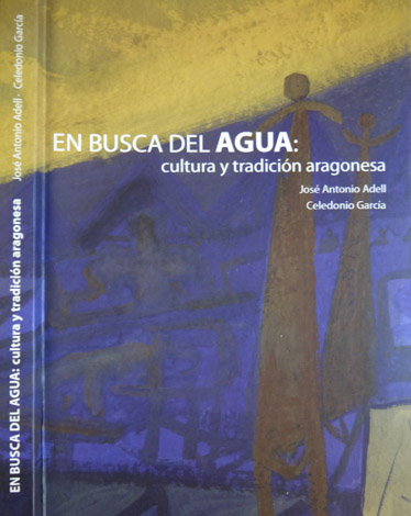 En Busca del Agua. Cultura y Tradición Aragonesa.