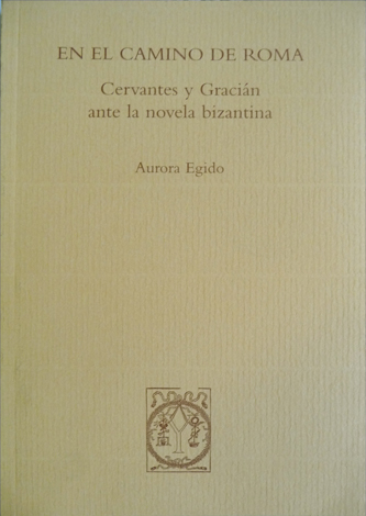 En el camino de Roma. Cervantes y Gracián ante la …