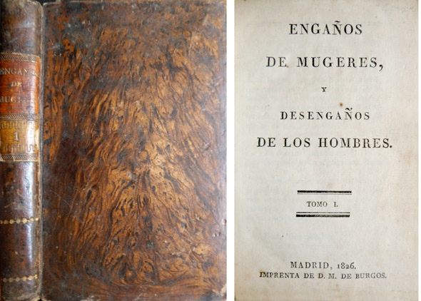 Engaños de Mugeres y Desengaños de los Hombres ó Historia …