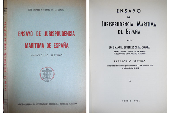 Ensayo de Jurisprudencia Marítima de España. Fascículo Séptimo: Resoluciones publicadas …