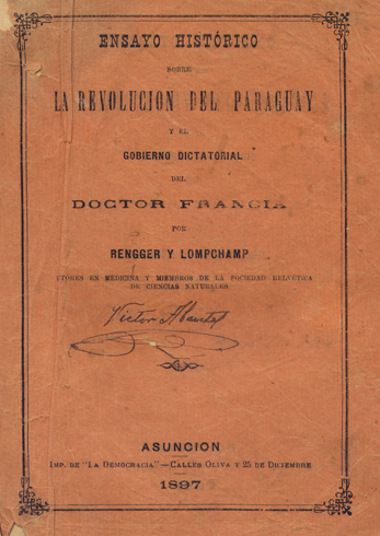 Ensayo histórico sobre la Revolución de Paraguay y el Gobierno …