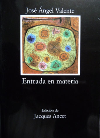 Entrada en materia. Poemas. Edición de Jacques Ancet.