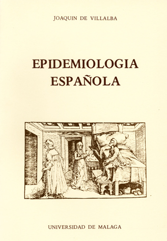 Epidemiología española. (Epidemiologia española o Historia cronológica de las pestes, …