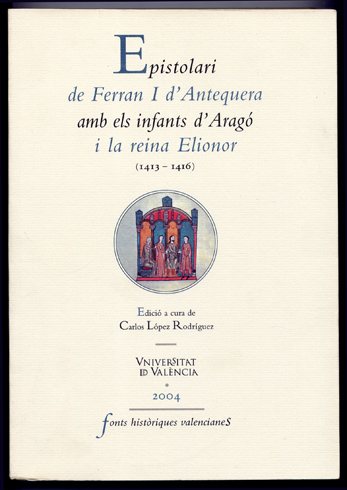 Epistolari de Ferran I d'Antequera amb els Infants d'Aragó i …