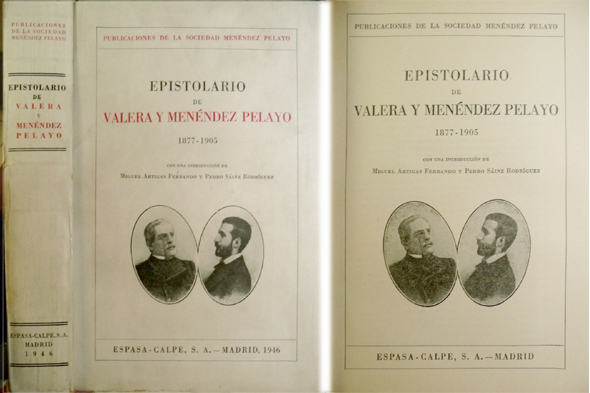 Epistolario de Don Juan Valera y Don Marcelino Menéndez Pelayo. …