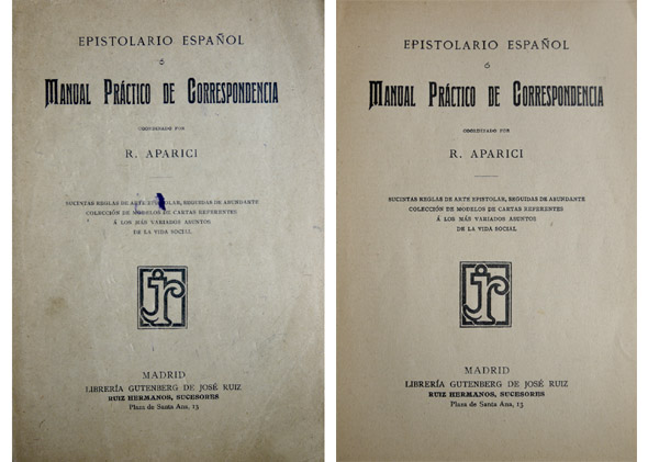 Epistolario español ó Manual Práctico de Correspondencia. Sucintas reglas de …