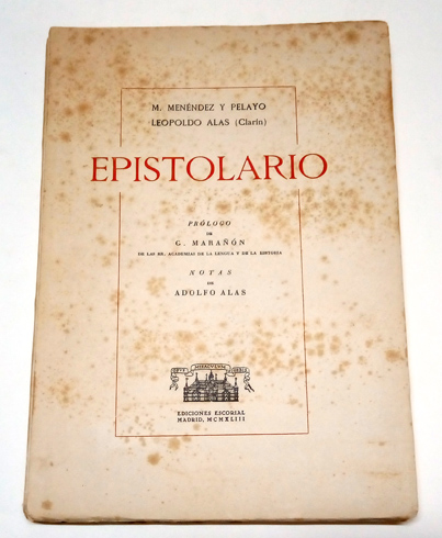 Epistolario. Prólogo de Gregorio Marañón. Notas de Adolfo Alas.