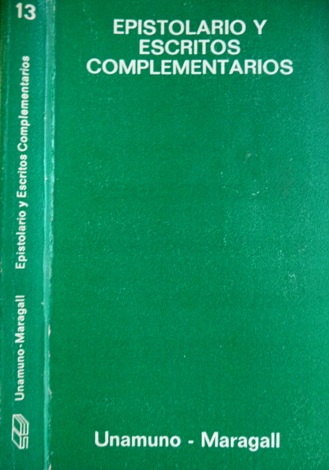 Epistolario y escritos complementarios. Prólogo de Pedro Laín Entralgo. Epílogo …