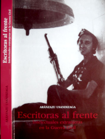 Escritoras al Frente. Intelectuales extranjeras en la Guerra Civil.