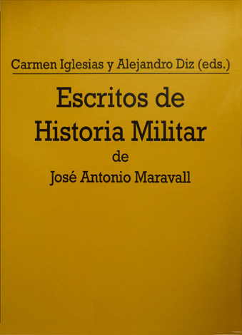 Escritos de Historia Militar. Edición de María de Carmen Iglesias …