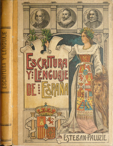 Escritura y Lenguaje de España en Prosa y Verso. Arreglada …