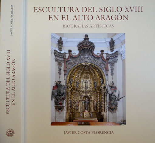 Escultura del Siglo XVIII en el Alto Aragón. Biografías artísticas.