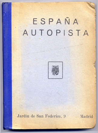 España Autopista. Guia descriptiva de Turismo y Carreteras de España, …