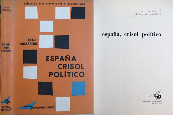 España, Crisol Político. Colección de interpretaciones y experiencias. Traducción directa …