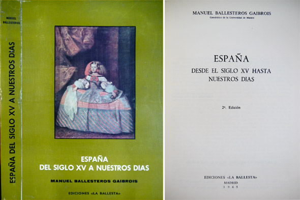 España desde el Siglo XV hasta nuestros días.