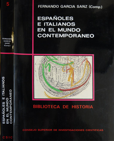 Españoles e italianos en el mundo contemporáneo. I Coloquio Hispano …