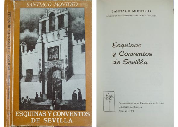 Esquinas y conventos de Sevilla. Prólogo de Francisco Morales Padrón.