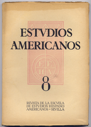 Estudios Americanos. Revista de la Escuela de Estudios Hispanoamericanos de …