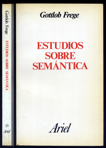 Estudios sobre Semántica. Introducción de Jesús Mosterín. Traducción de Ulises …