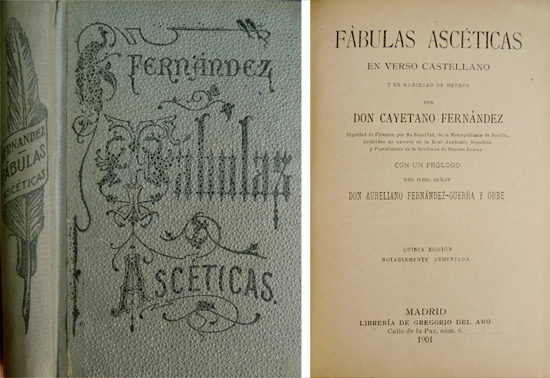 Fábulas ascéticas en verso castellano y en variedad de metros. …