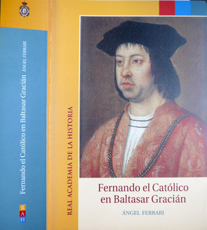Fernando el Católico en Baltasar Gracián. Facsímil de la edición …