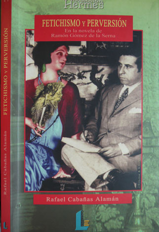 Fetichismo y Perversión en la novela de Ramón Gómez de …