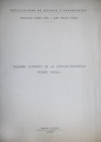Figuras cumbres de la Cirugía española: Pedro Virgili.