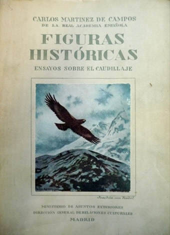 Figuras históricas. Ensayos sobre el Caudillaje.