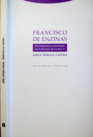 Francisco de Enzinas: Un humanista reformado en la Europa de …