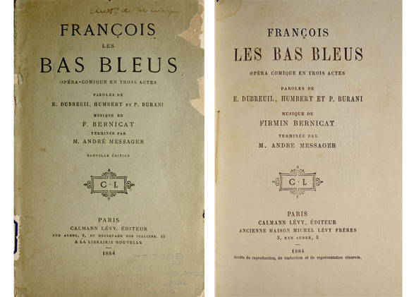 François les Bas - bleus. Opéra comique en trois actes.