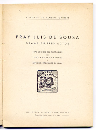 Fray Luis de Sousa. Drama en tres actos. Traducción del …