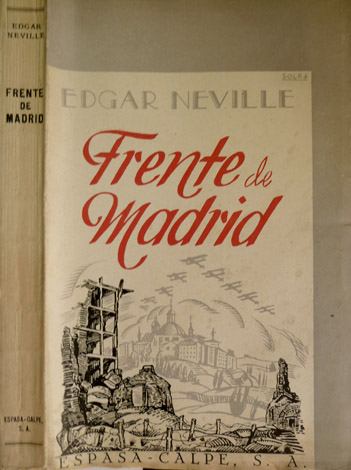 Frente de Madrid. [La Calle Mayor. F.A.I. Don Pedro Hambre. …
