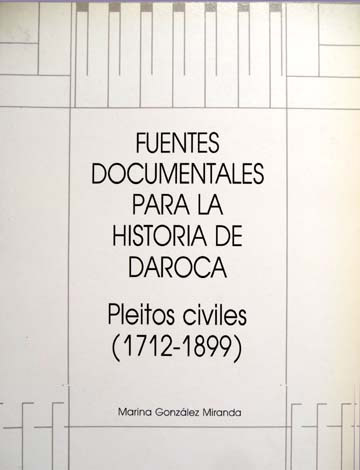 Fuentes documentales para la historia de Daroca. Pleitos civiles (1712 …