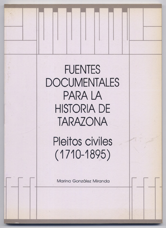 Fuentes documentales para la historia de Tarazona. Pleitos civiles (1710 …