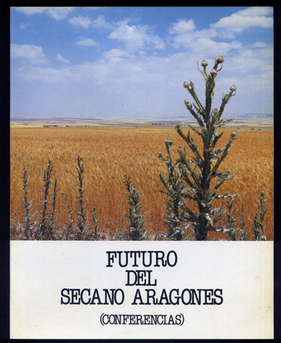 Futuro del secano aragonés. Conferencias.