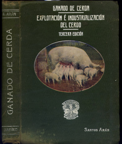 Ganado de Cerda. Explotación e industrialización del Cerdo. Razas. Reproducción. …