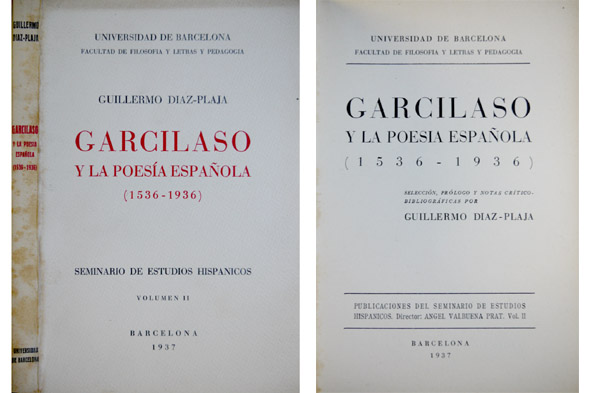 Garcilaso y la Poesía Española (1536-1936). Selección, prólogo y notas …