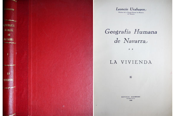 Geografía Humana de Navarra. La Vivienda. Tomo Primero.
