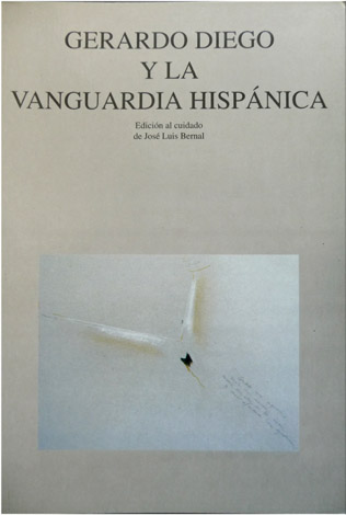 Gerardo Diego y la Vanguardia Hispánica. Actas del Congreso Internacional …