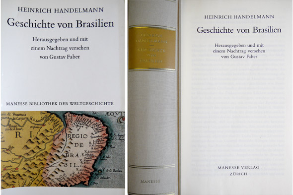 Geschichte von Brasilien. [1860]. Herausgegeben und mit einem Nachtrag versehen …