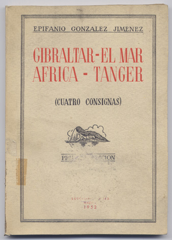 Gibraltar. El Mar. África. Tánger. Cuatro Consignas.